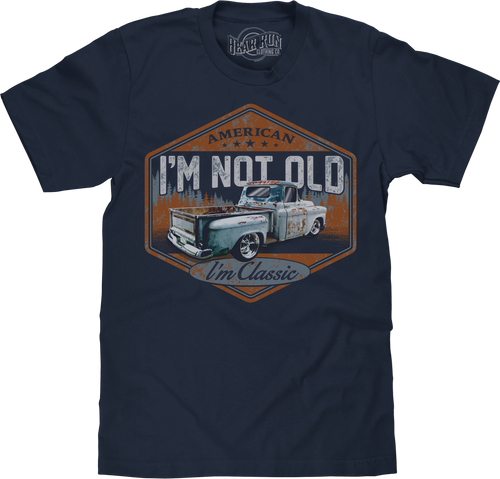 I'm Not Old, I'm Classic Truck T-Shirt - Navy